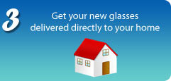 Get your new glasses delivered directly to your home